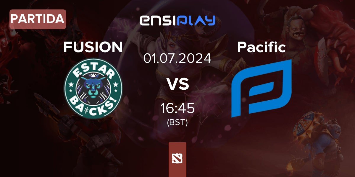 Partida FUSION vs Pacific Esports Pacific | 01.07