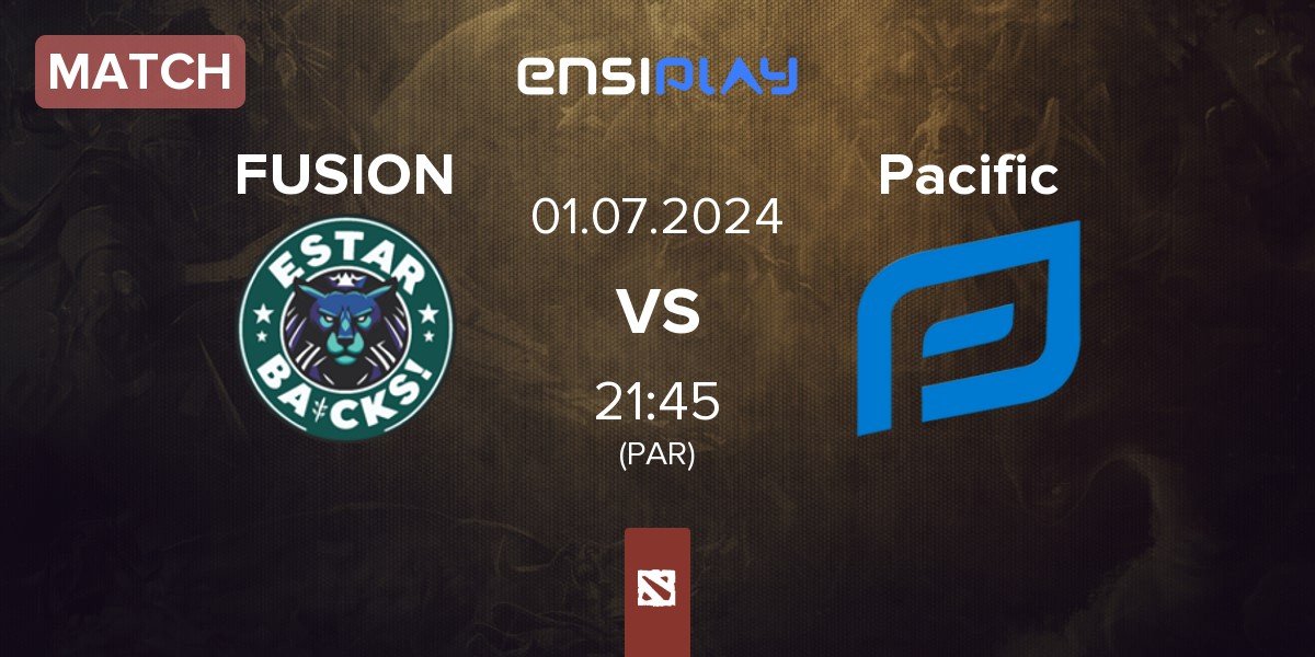 Match FUSION vs Pacific Esports Pacific | 01.07