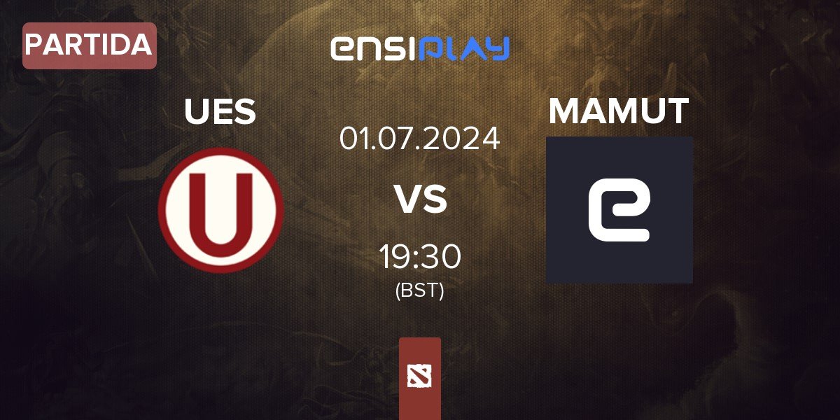 Partida Universitario Esports UES vs MAMUTEROS MAMUT | 01.07