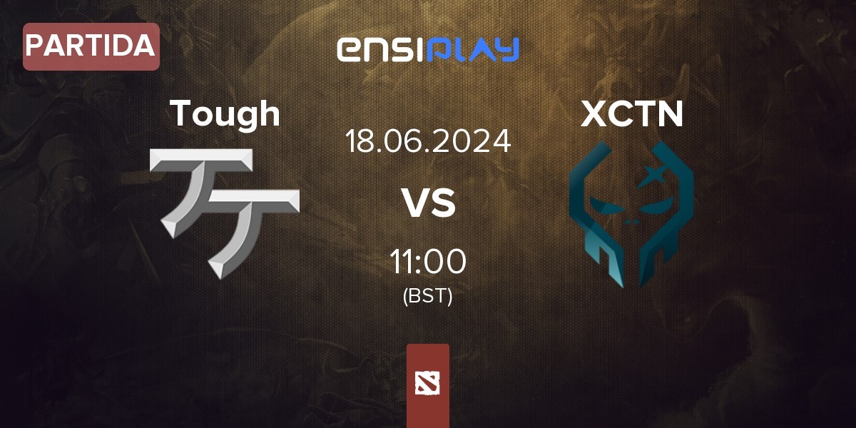 Partida Team Tough Tough vs Execration XCTN | 18.06