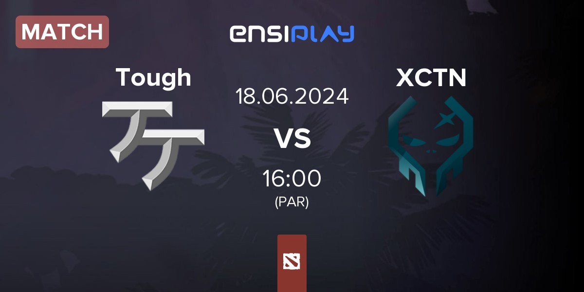 Match Team Tough Tough vs Execration XCTN | 18.06