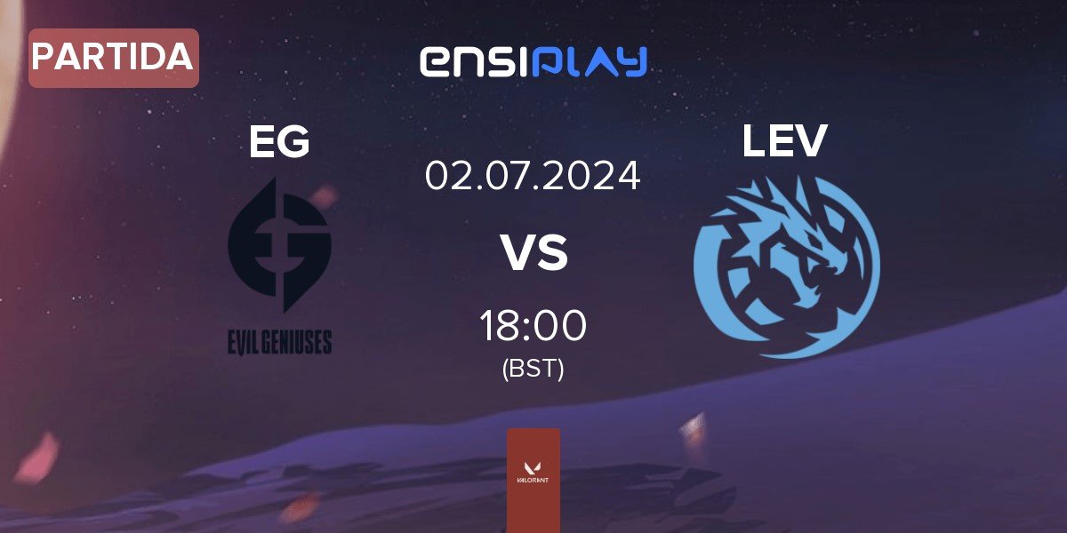 Partida Evil Geniuses EG vs Leviatán Esports LEV | 02.07