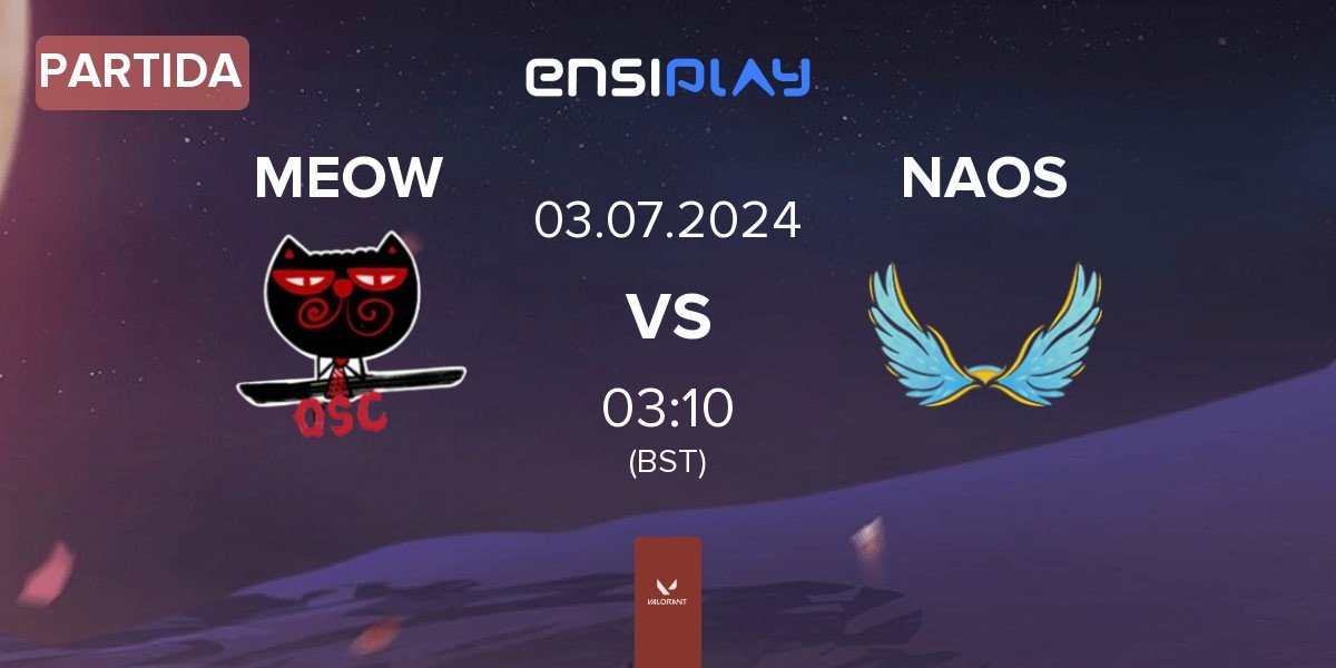 Partida OLD STINKY CAT MEOW vs NAOS Esports NAOS | 03.07