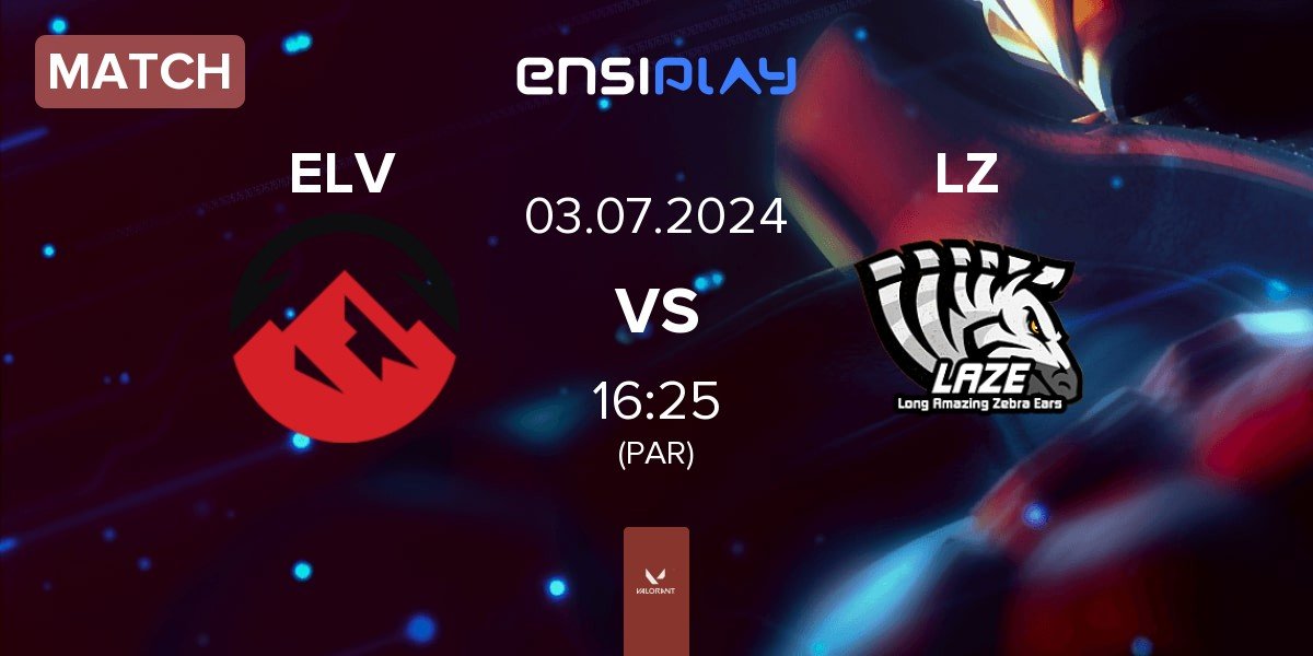 Match Elevate ELV vs LaZe LZ | 03.07