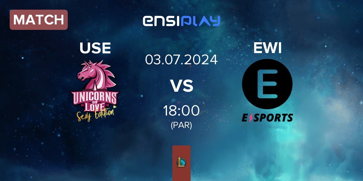 Match Unicorns of Love Sexy Edition USE vs E WIE EINFACH E-SPORTS EWI | 03.07