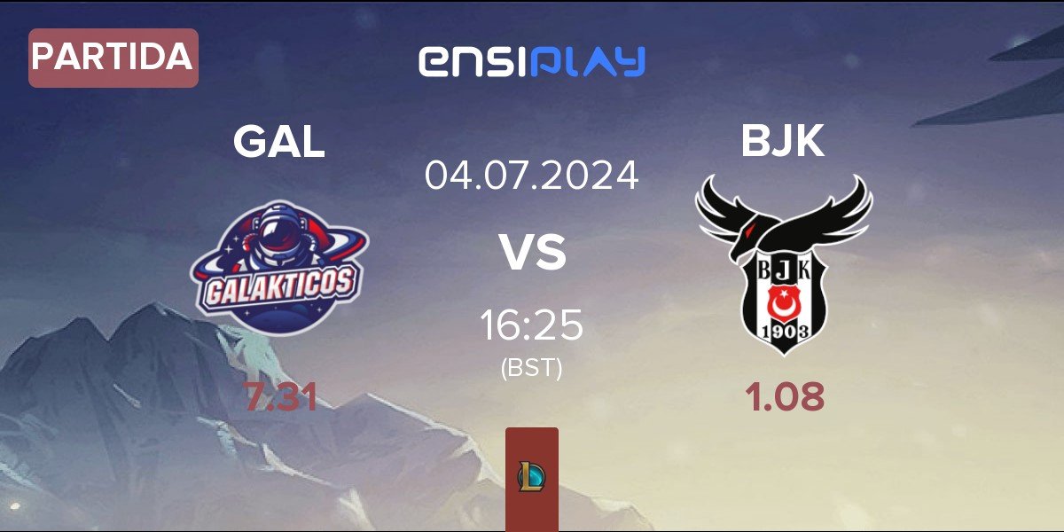 Partida Galakticos GAL vs Besiktas Esports BJK | 04.07