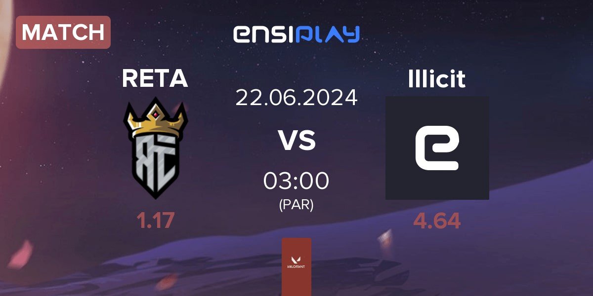 Match Reta Esports RETA vs Illicit Gaming Illicit | 21.06