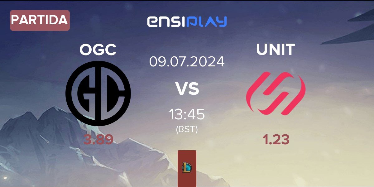 Partida OGC Esports OGC vs Team UNiTY UNIT | 09.07