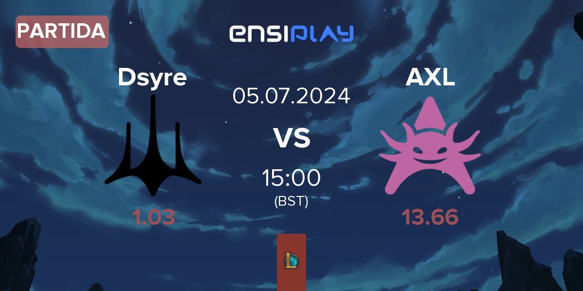 Partida Dsyre Esports Dsyre vs Axolotl AXL | 05.07