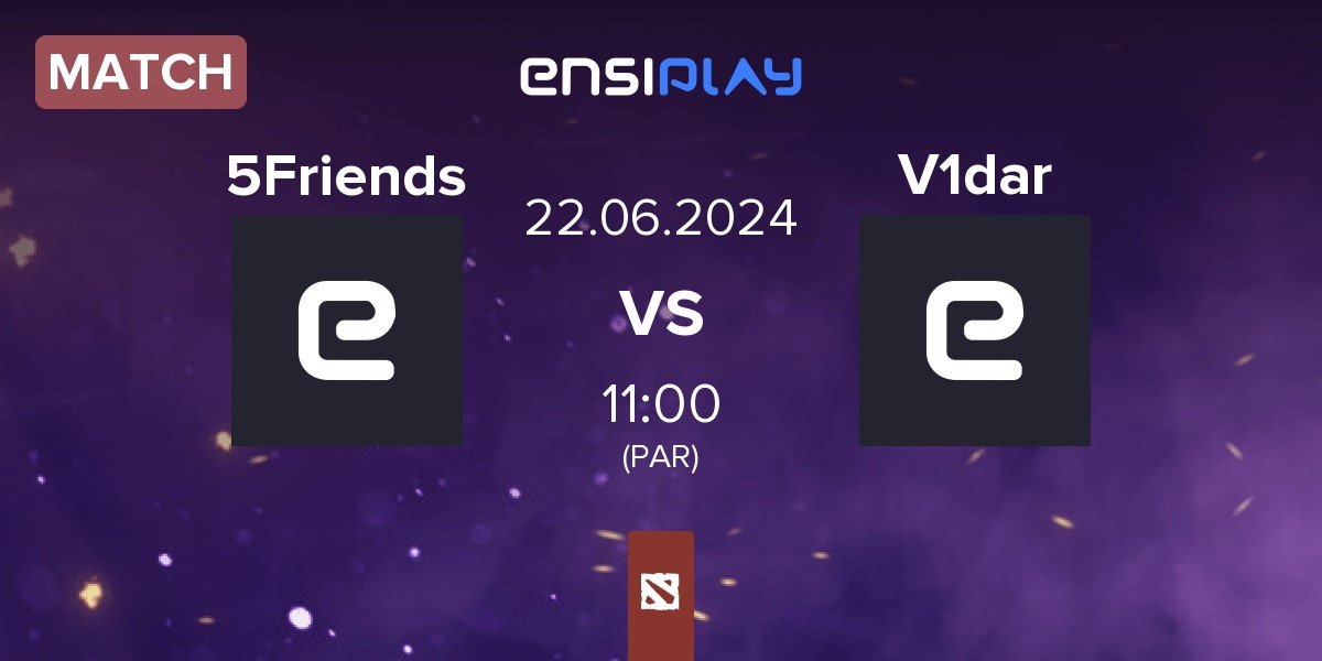 Match Tony's 5 Friends 5Friends vs V1dar Gaming V1dar | 22.06