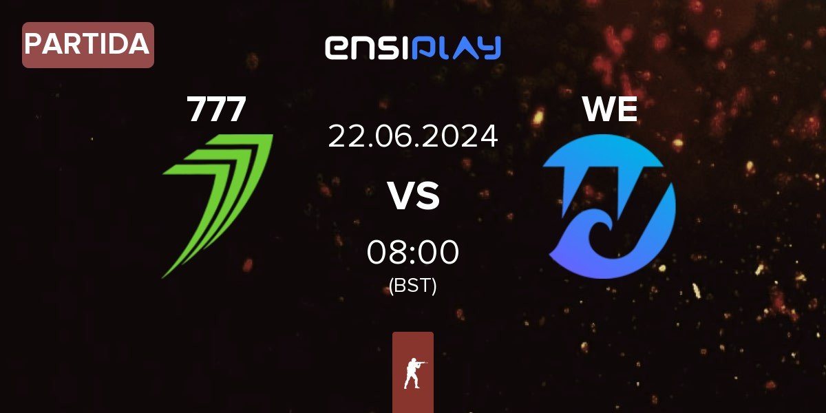 Partida 777 Esports 777 vs Wave Esports WE | 22.06