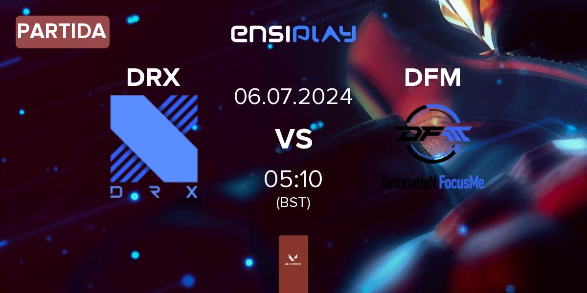 Partida DRX vs DetonatioN FocusMe DFM | 06.07