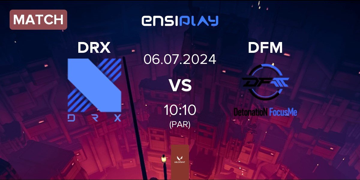 Match DRX vs DetonatioN FocusMe DFM | 06.07