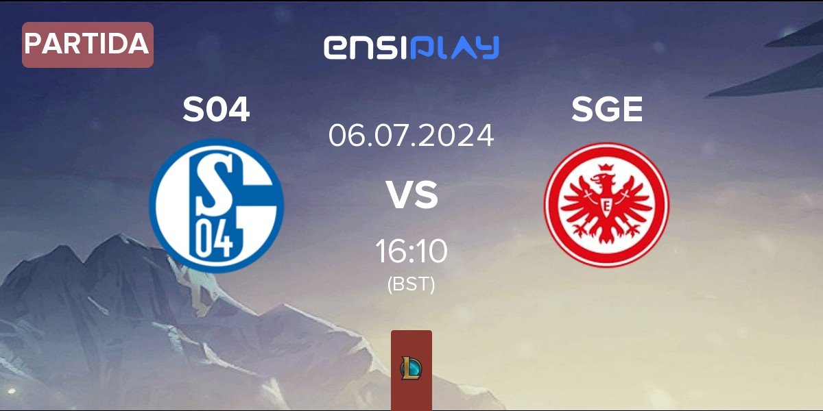 Partida FC Schalke 04 Esports S04 vs Eintracht Frankfurt SGE | 06.07