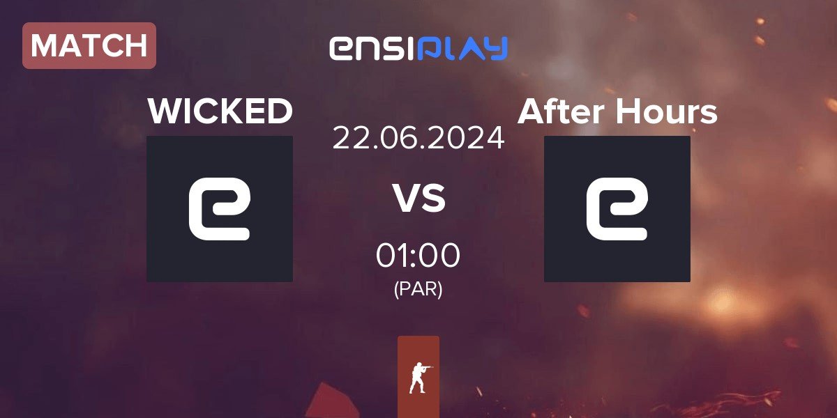 Match WICKED vs After Hours | 22.06