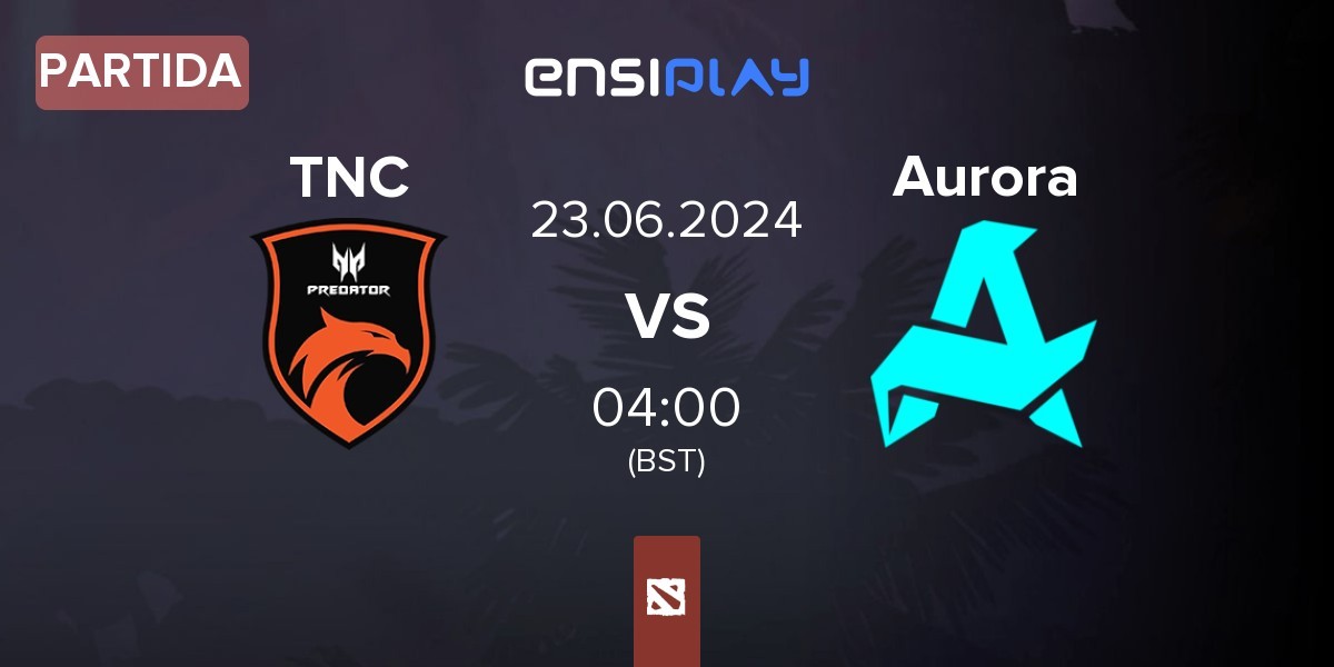 Partida TNC Predator TNC vs Aurora | 23.06