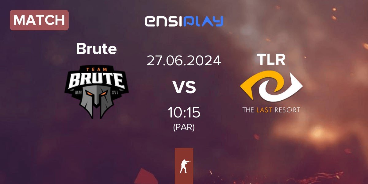 Match Brute vs The Last Resort TLR | 27.06