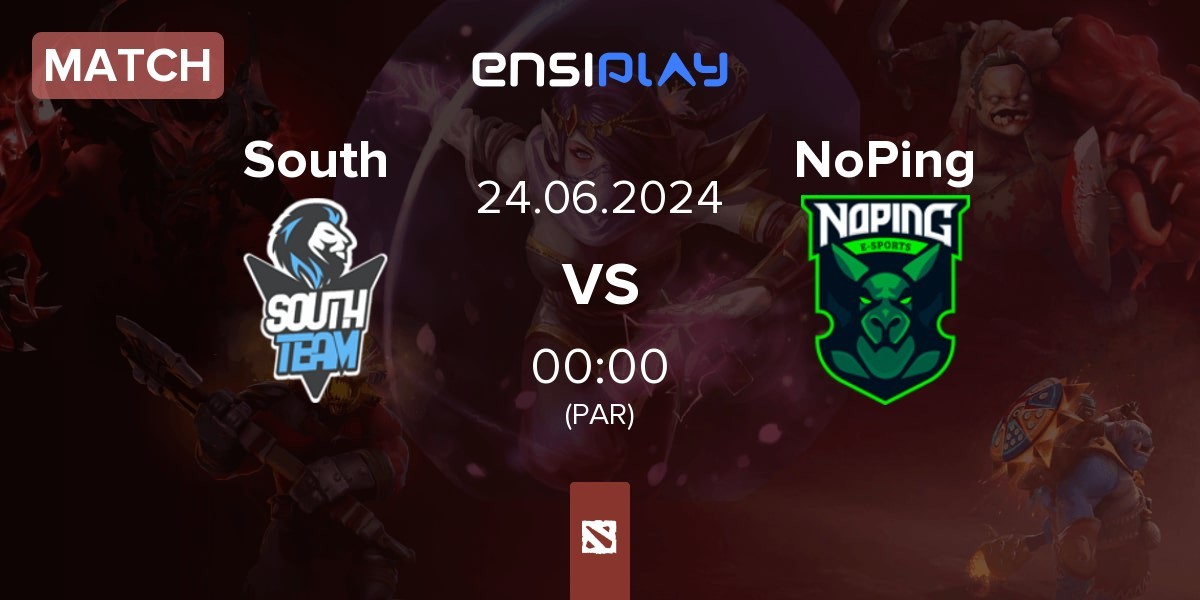 Match South Team South vs NoPing Esports NoPing | 24.06