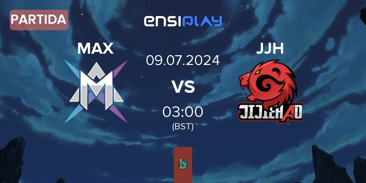 Partida MAX E-Sports Club MAX vs Ji Jie Hao JJH | 09.07