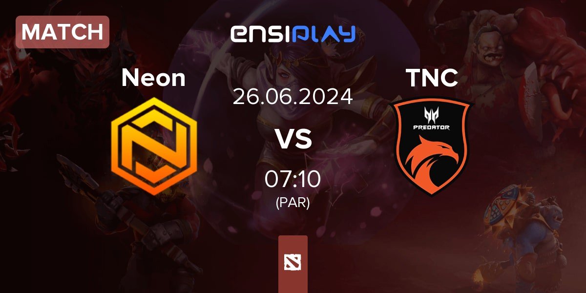 Match Neon Esports Neon vs TNC Predator TNC | 26.06