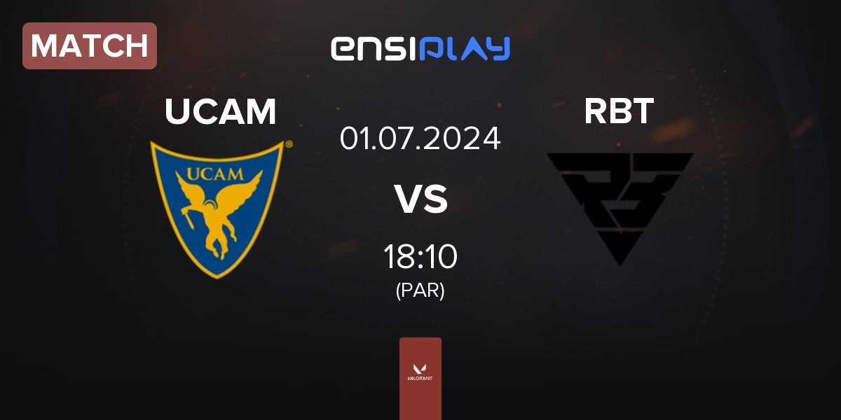 Match UCAM Esports Club UCAM vs Ramboot Club RBT | 01.07