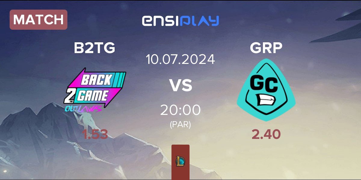 Match Back2TheGame B2TG vs GRP Esports GRP | 10.07