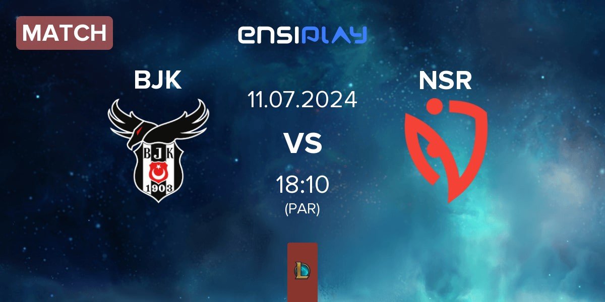 Match Besiktas Esports BJK vs NASR eSports Turkey NSR | 11.07