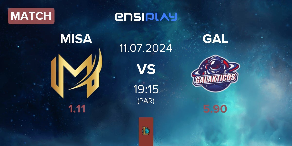 Match Misa Esports MISA vs Galakticos GAL | 11.07