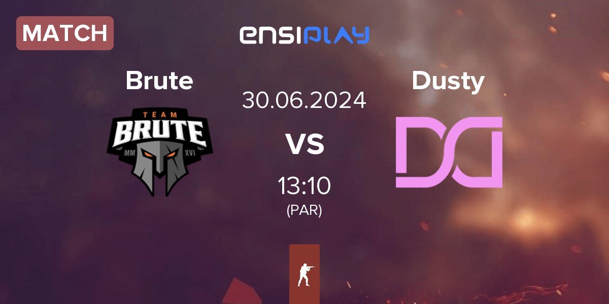 Match Brute vs Dusty | 30.06