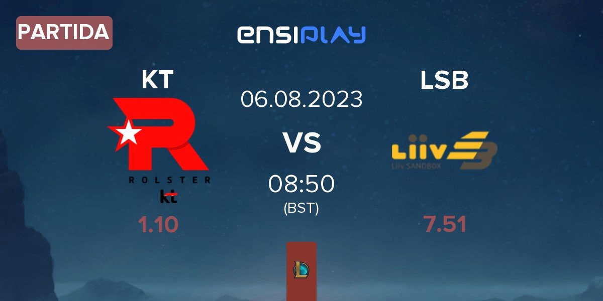 Partida KT Rolster KT vs Liiv SANDBOX LSB | 06.08