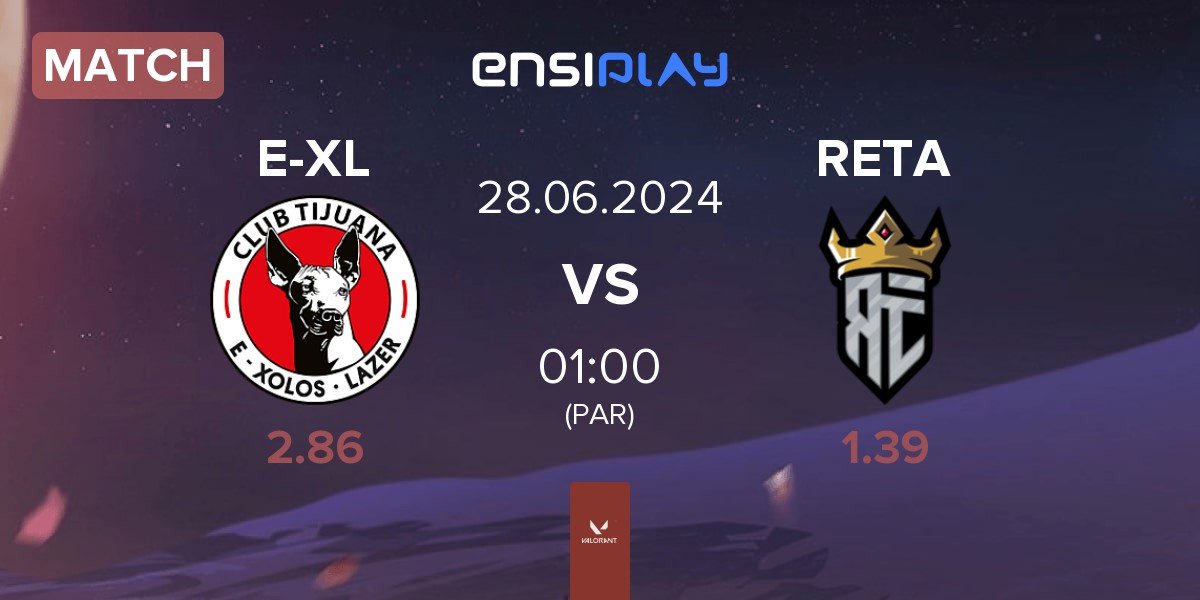 Match E-Xolos LAZER E-XL vs Reta Esports RETA | 28.06