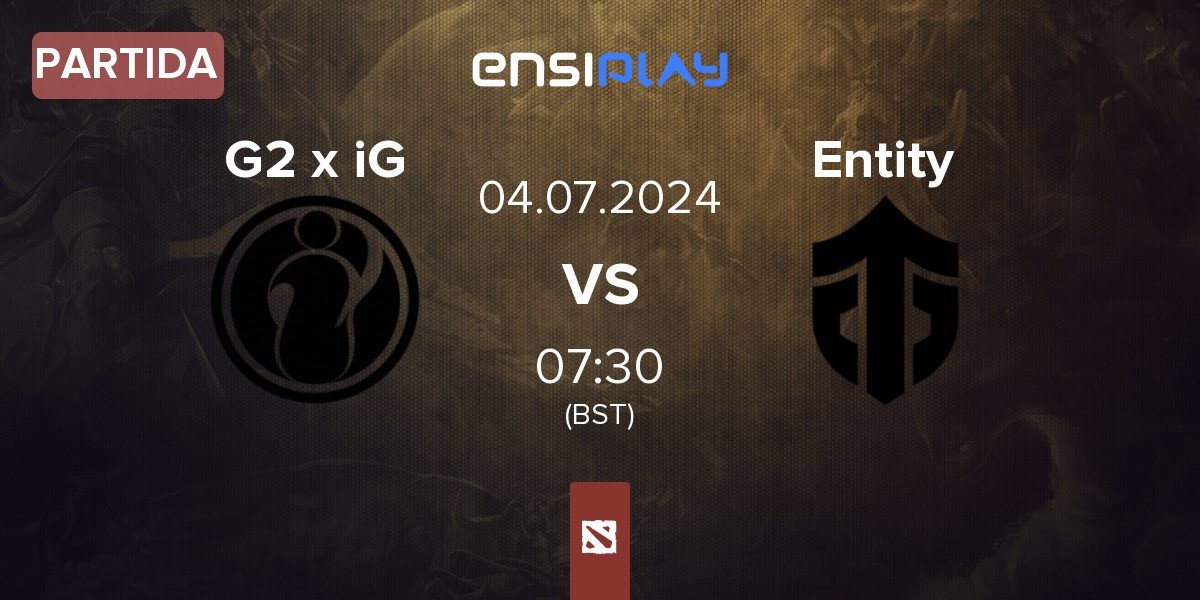 Partida G2 x iG vs Entity | 04.07