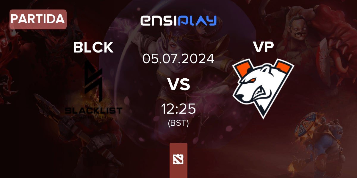 Partida Blacklist International BLCK vs Virtus.pro VP | 05.07