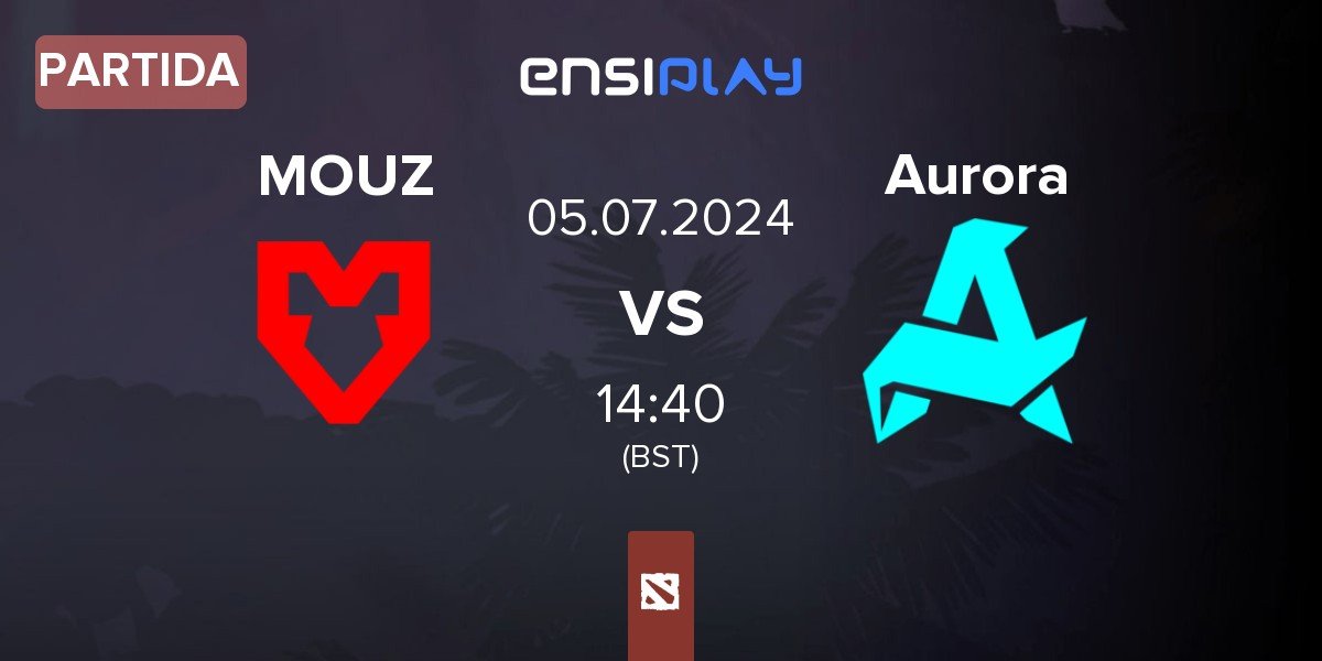 Partida MOUZ vs Aurora | 05.07