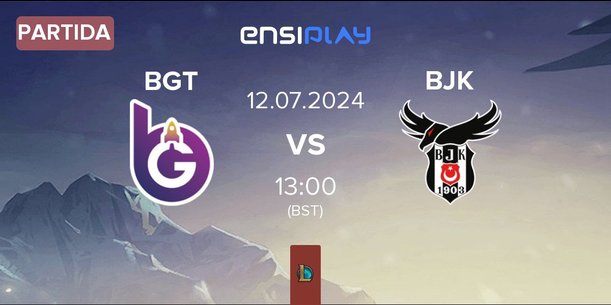 Partida BoostGate Esports BGT vs Besiktas Esports BJK | 12.07