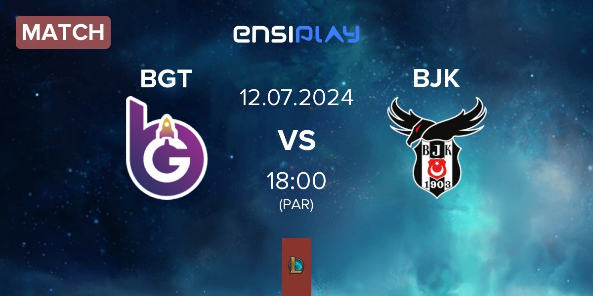 Match BoostGate Esports BGT vs Besiktas Esports BJK | 12.07