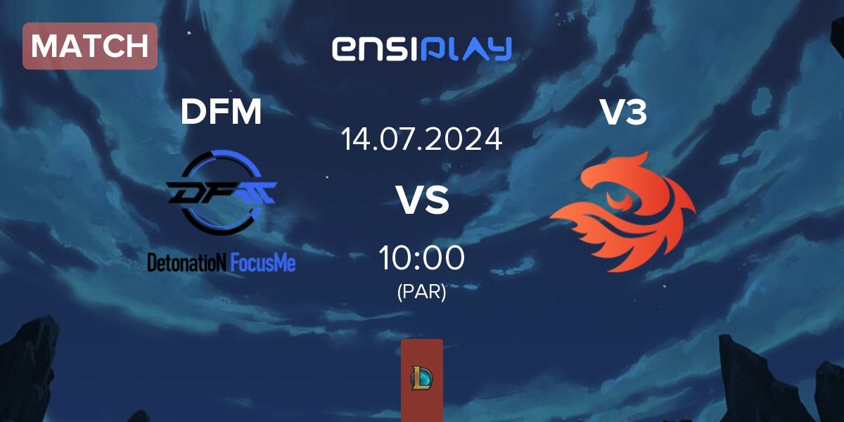 Match DetonatioN FocusMe DFM vs V3 Esports V3 | 14.07