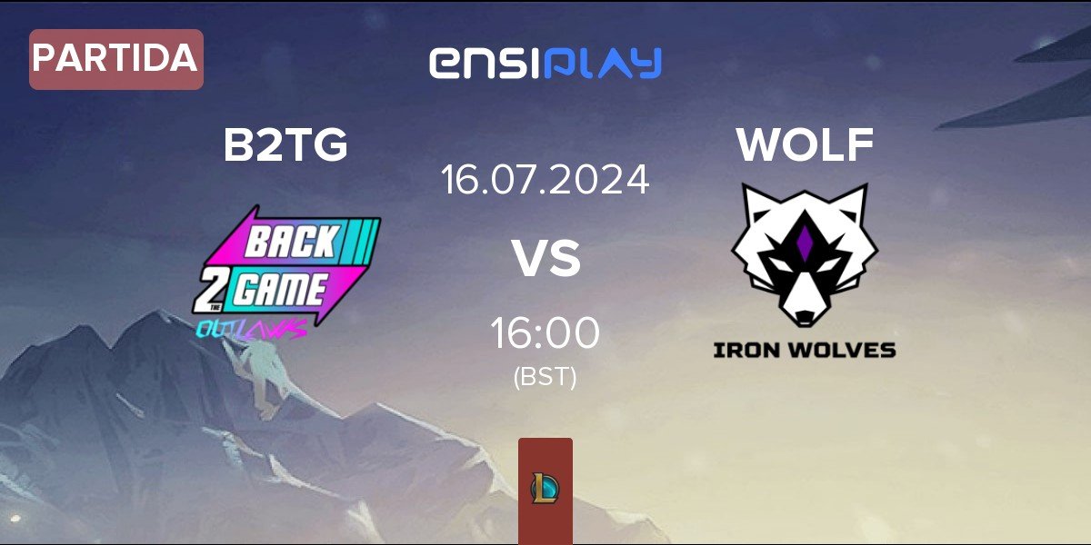 Partida Back2TheGame B2TG vs Iron Wolves WOLF | 16.07