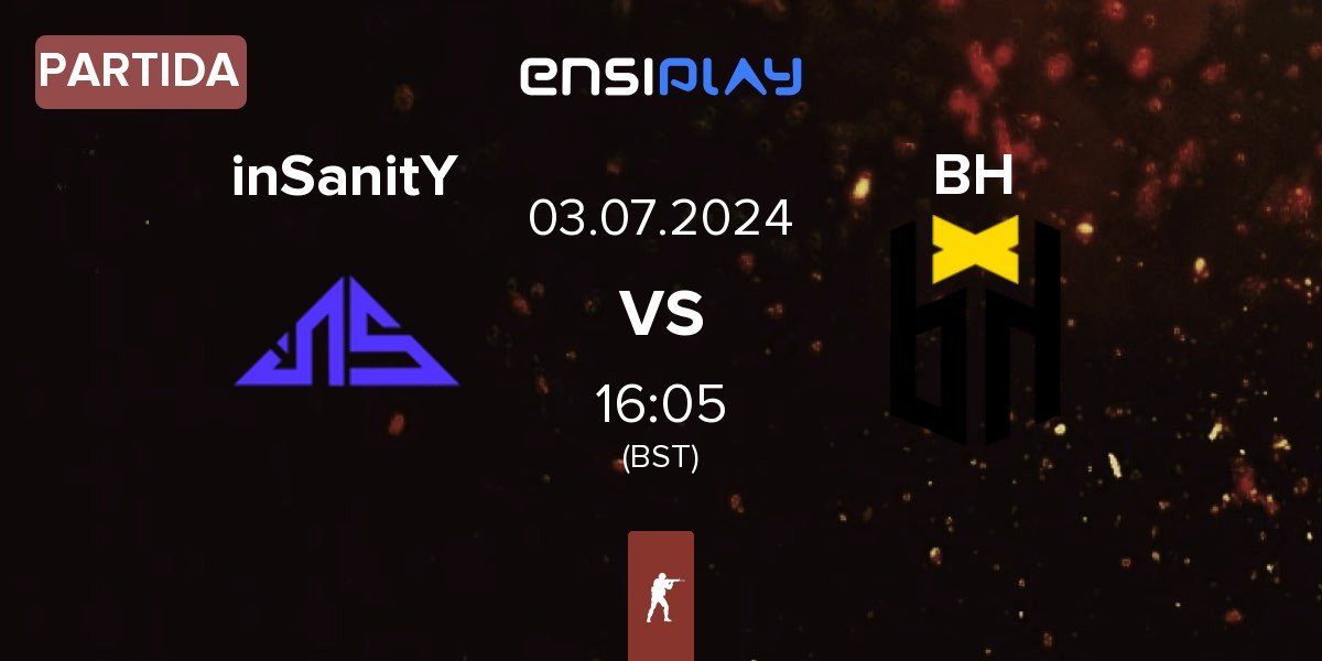 Partida inSanitY Sports inSanitY vs Bounty Hunters BH | 03.07