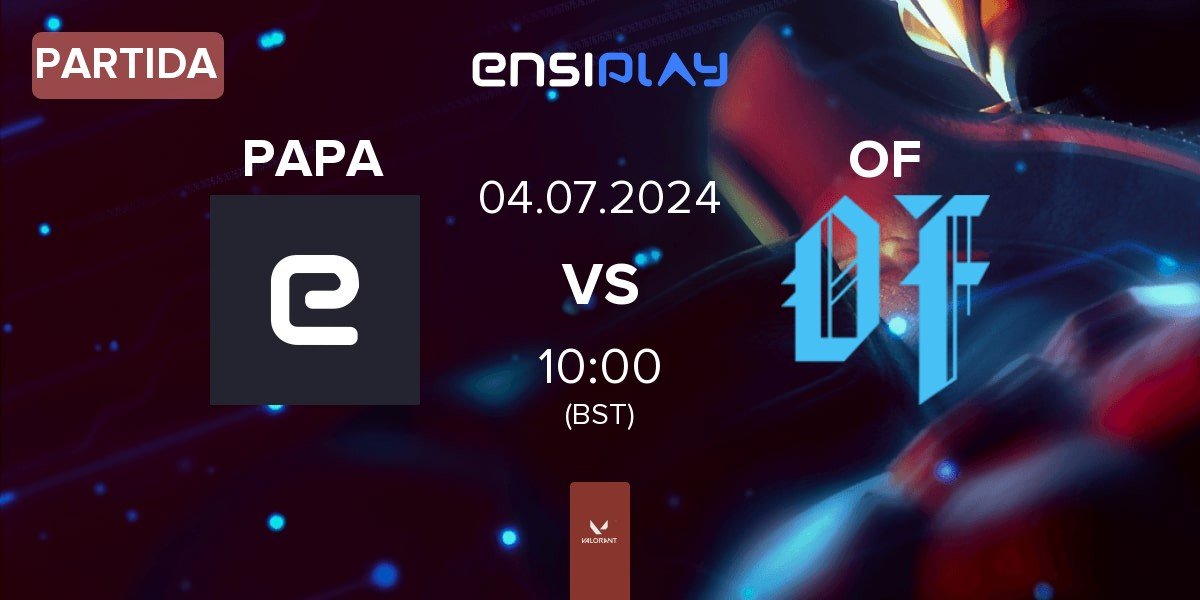 Partida PAPA Esports PAPA vs Oblivion Force OF | 04.07