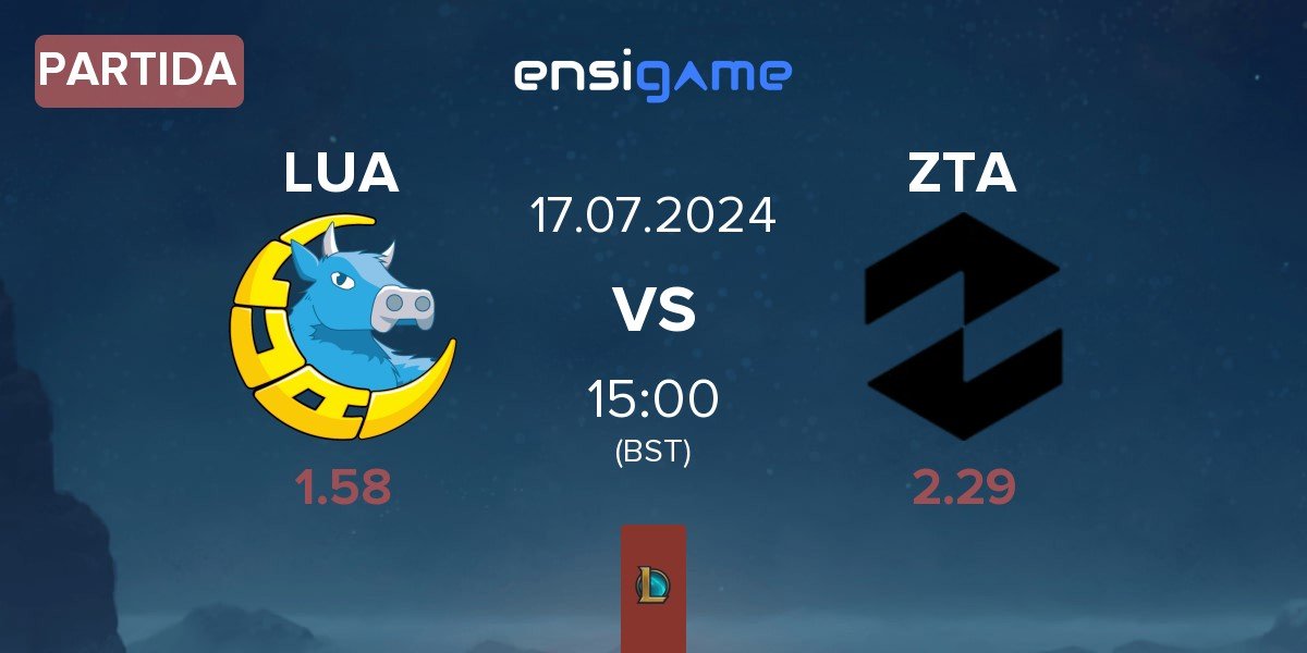 Partida LUA Gaming LUA vs ZETA ZTA | 17.07