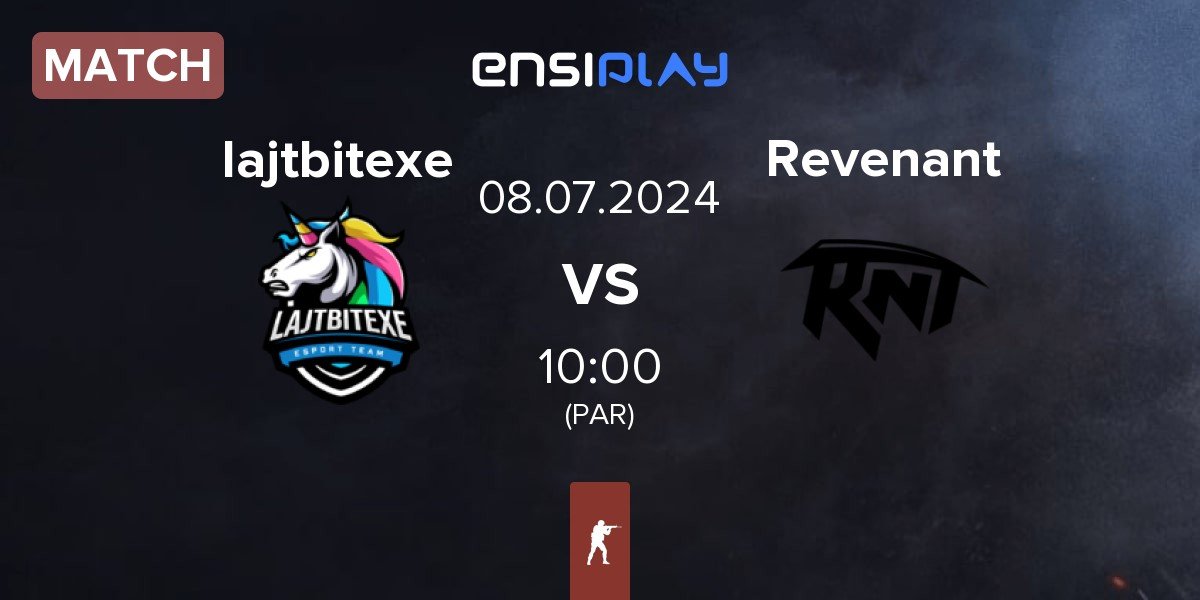 Match lajtbitexe vs Revenant Esport Revenant | 08.07