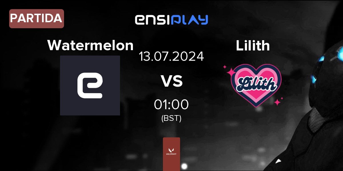 Partida Watermelon vs Lilith | 13.07