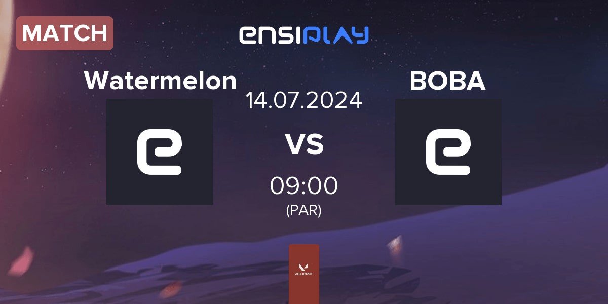 Match Watermelon vs BOBA | 14.07