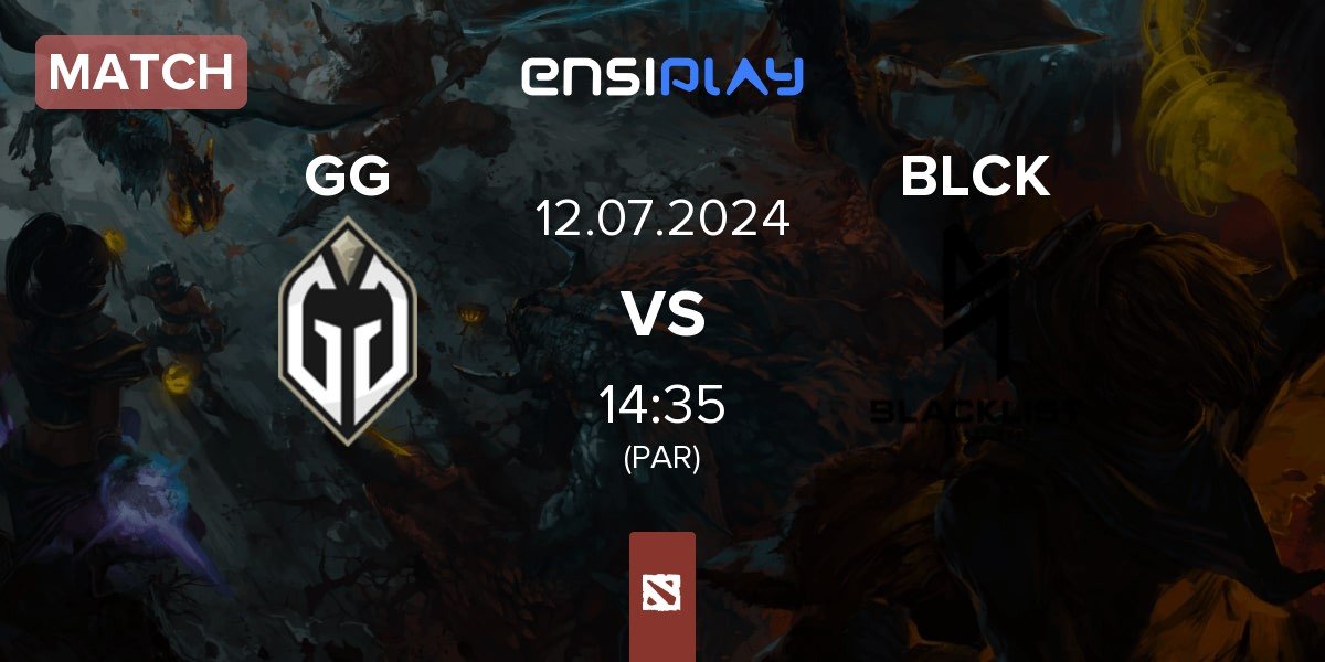 Match Gaimin Gladiators GG vs Blacklist International BLCK | 12.07