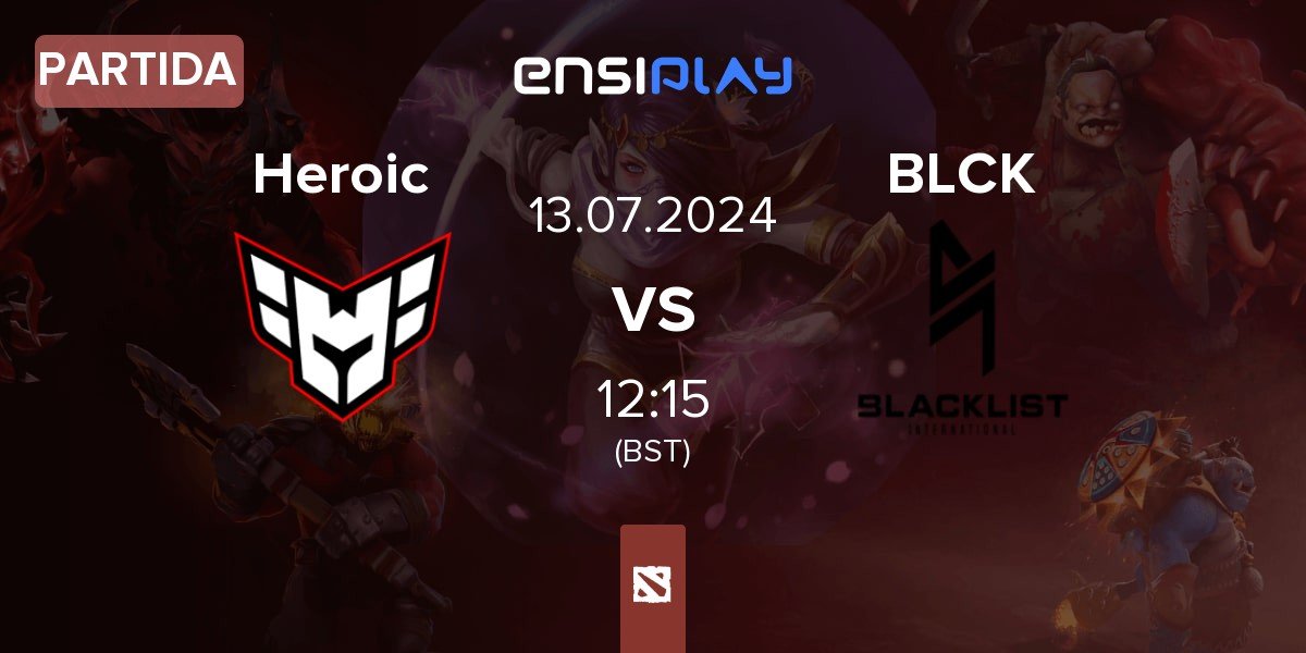 Partida Heroic vs Blacklist International BLCK | 13.07