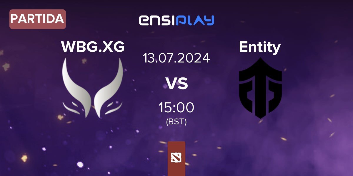 Partida Xtreme Gaming WBG.XG vs Entity | 13.07