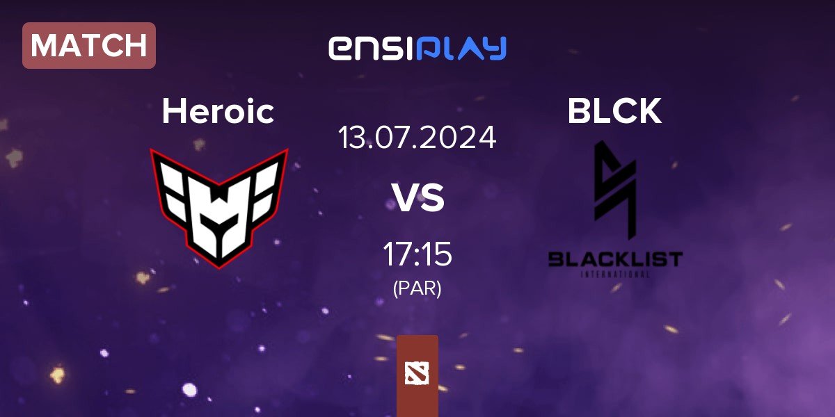 Match Heroic vs Blacklist International BLCK | 13.07