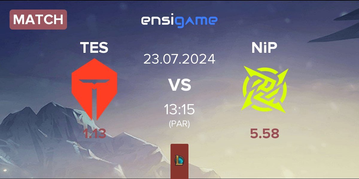 Match TOP Esports TES vs Ninjas In Pyjamas NiP | 23.07