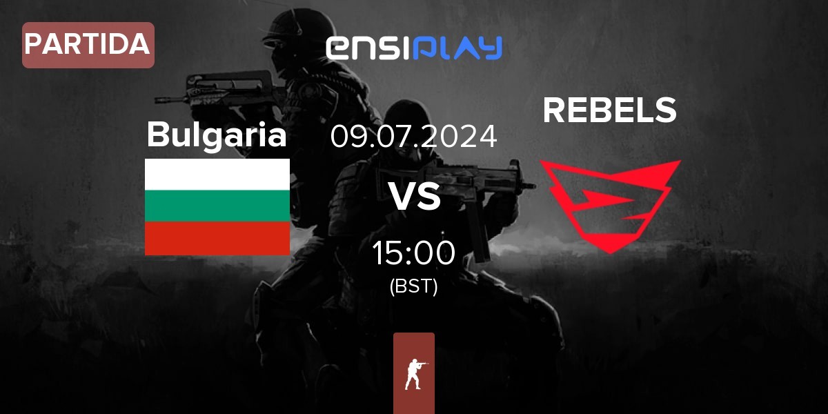 Partida Bulgaria BGR vs Rebels Gaming REBELS | 09.07